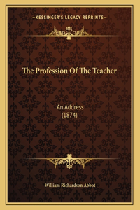 The Profession Of The Teacher