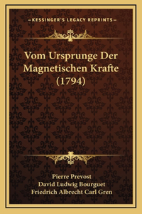 Vom Ursprunge Der Magnetischen Krafte (1794)