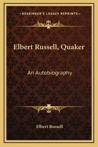 Elbert Russell, Quaker