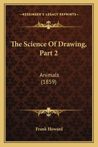 Science Of Drawing, Part 2
