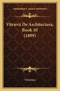 Vitruvii De Architectura, Book 10 (1899)