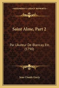 Saint Alme, Part 2