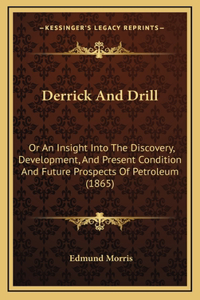 Derrick And Drill