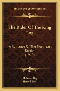 The Rider Of The King Log