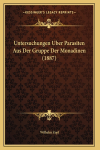 Untersuchungen Uber Parasiten Aus Der Gruppe Der Monadinen (1887)