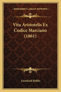 Vita Aristotelis Ex Codice Marciano (1861)