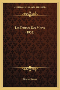 Les Danses Des Morts (1852)