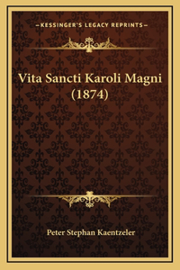 Vita Sancti Karoli Magni (1874)