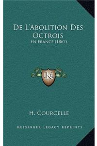 De L'Abolition Des Octrois