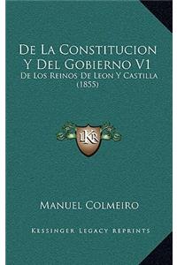 De La Constitucion Y Del Gobierno V1