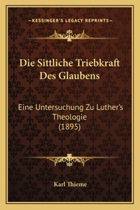 Sittliche Triebkraft Des Glaubens