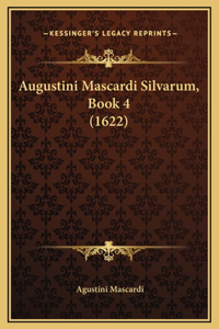 Augustini Mascardi Silvarum, Book 4 (1622)