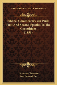 Biblical Commentary On Paul's First And Second Epistles To The Corinthians (1851)