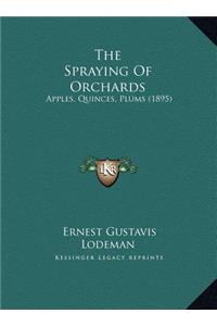 The Spraying Of Orchards