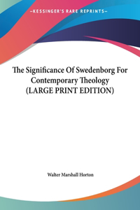 The Significance of Swedenborg for Contemporary Theology