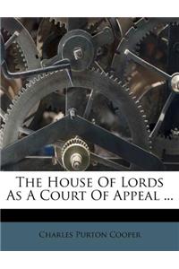 The House of Lords as a Court of Appeal ...