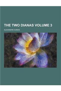 The Two Dianas Volume 3