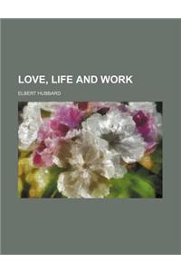 Love, Life and Work