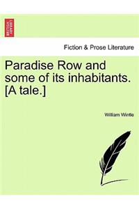 Paradise Row and Some of Its Inhabitants. [A Tale.]