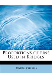 Proportions of Pins Used in Bridges