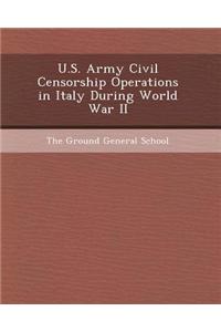 U.S. Army Civil Censorship Operations in Italy During World War II