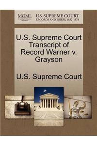 U.S. Supreme Court Transcript of Record Warner V. Grayson