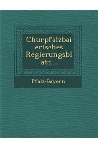 Churpfalzbaierisches Regierungsblatt...