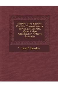 Diaetae, Sive Rectivs, Comitia Transsilvanica, Eorvmqve Decreta, Qvae Vvlgo Adpellantvr Articvli Diaetales