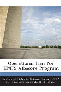 Operational Plan for Nmfs Albacore Program