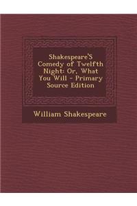 Shakespeare's Comedy of Twelfth Night