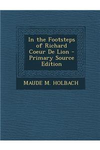 In the Footsteps of Richard Coeur de Lion