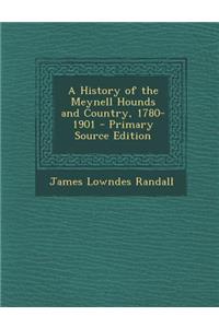 A History of the Meynell Hounds and Country, 1780-1901