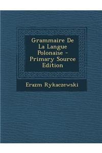 Grammaire de La Langue Polonaise