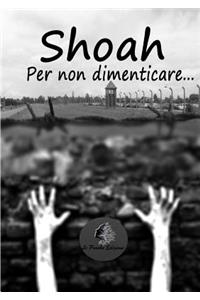 Shoah - Per non dimenticare...