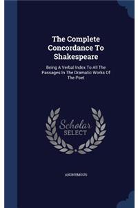 The Complete Concordance to Shakespeare