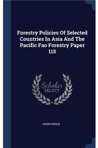 Forestry Policies of Selected Countries in Asia and the Pacific Fao Forestry Paper 115