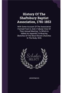 History of the Shaftsbury Baptist Association, 1781-1853
