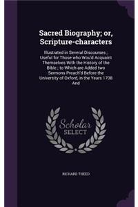 Sacred Biography; or, Scripture-characters