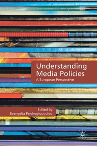 Understanding Media Policies: A European Perspective