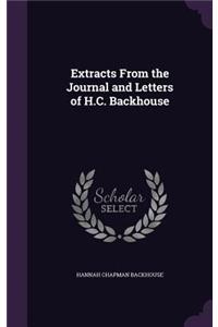 Extracts From the Journal and Letters of H.C. Backhouse