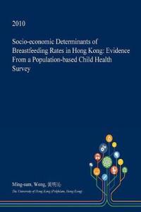 Socio-Economic Determinants of Breastfeeding Rates in Hong Kong