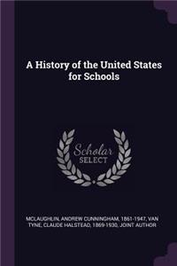 A History of the United States for Schools