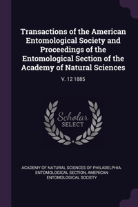 Transactions of the American Entomological Society and Proceedings of the Entomological Section of the Academy of Natural Sciences