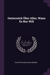 Oesterreich Über Alles, Wann Es Nur Will