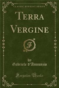 Terra Vergine (Classic Reprint)