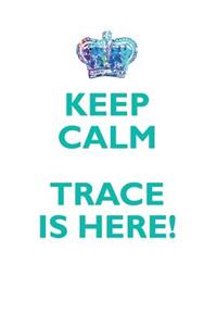 Keep Calm, Trace Is Here Affirmations Workbook Positive Affirmations Workbook Includes: Mentoring Questions, Guidance, Supporting You