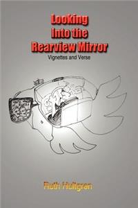 Looking Into the Rearview Mirror
