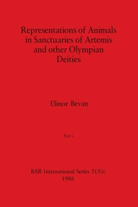 Representations of Animals in Sanctuaries of Artemis and other Olympian Deities, Part i