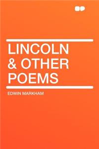 Lincoln & Other Poems
