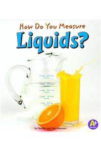 How Do You Measure Liquids?